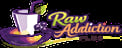 Raw Addiction Plus